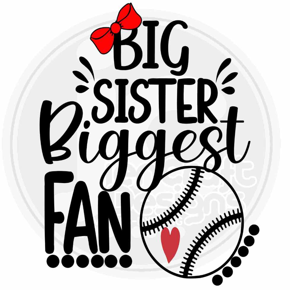 Baseball Big Sister Biggest Fan Svg Eps Dxf Png Cut File - JenCraft Designs