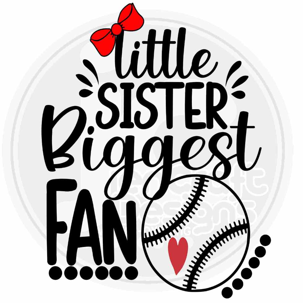 Little Sister Biggest Fan Baseball Svg Eps Dxf Png Cut File - JenCraft Designs
