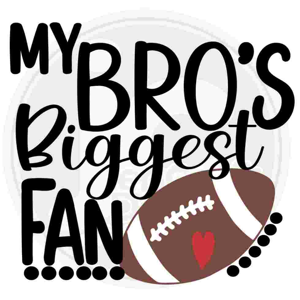 Football SVG, My Bro's Biggest Fan svg, Brother Biggest Fan shirt design Bro Svg Eps Dxf Png Cut File, sis, sister Cricut Silhouette zz - JenCraft Designs