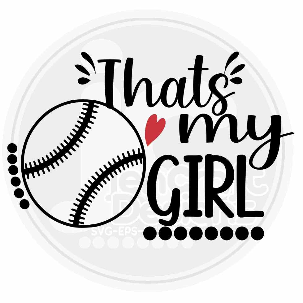 That's My Girl Biggest Fan Baseball Svg Eps Dxf Png Cut File - JenCraft Designs