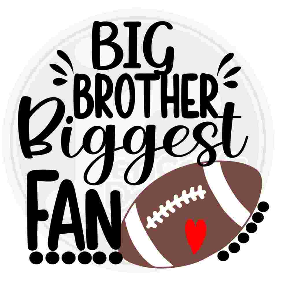 Big Brother Biggest Fan Football Svg, Football Brother Svg, Football Cheer Svg, Football Bro, Boy Shirt Svg eps dxf Png Cricut Silhouette zz - JenCraft Designs