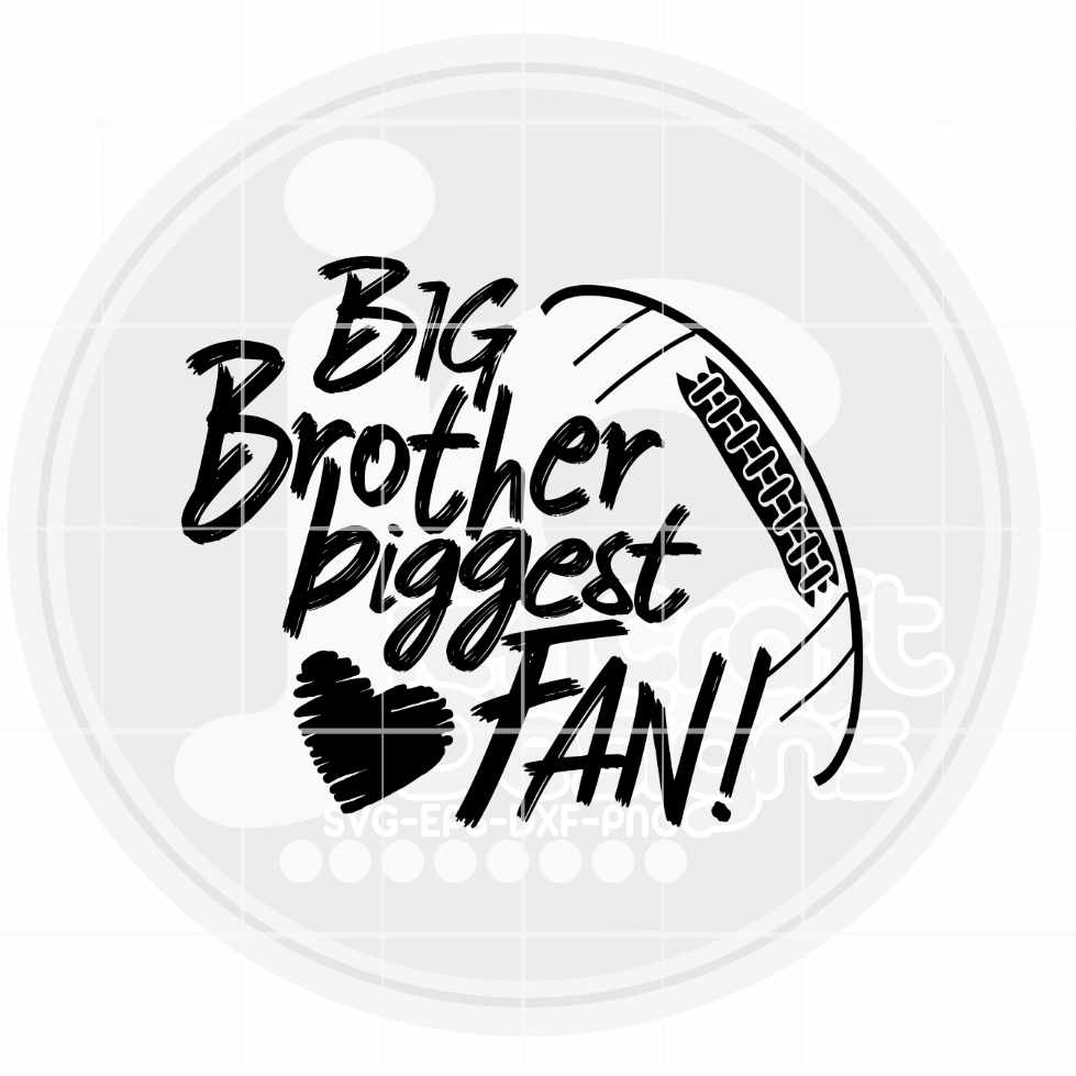 Football Svg | Big Brother Biggest Fan SVG DXF PNG EPS JenCraft Designs