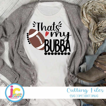 Football Svg | That's My Bubba Biggest Fan SVG DXF PNG EPS