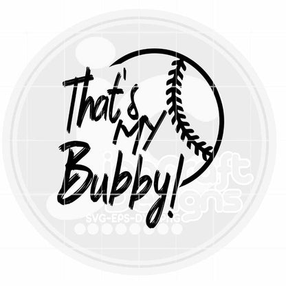 Baseball Svg | That's My Bubby SVG EPS DXF PNG