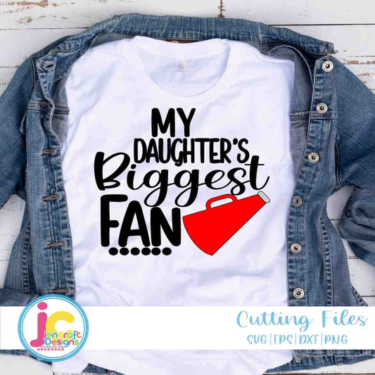 Cheer Svg, My Daughters Biggest Fan SVG  - JenCrft Designs