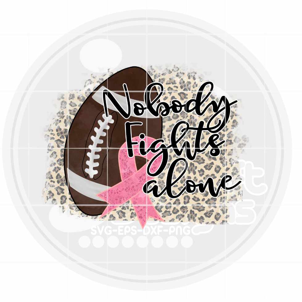 Breast Cancer Awareness Png | Nobody Fights Alone png Sublimation File