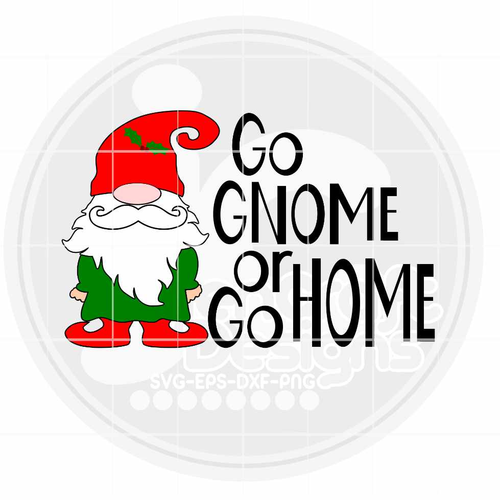 Christmas Svg | Go Gnome or go Home SVG DXF PNG EPS
