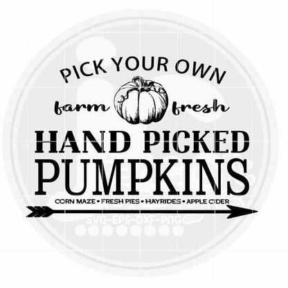 Fall Svg | Pick Your Own, Pumpkins SVG EPS DXF PNG