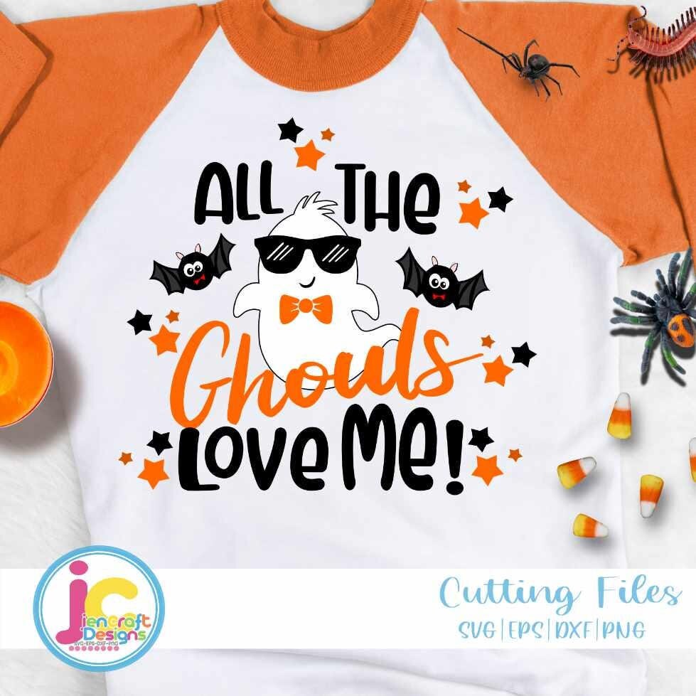 Halloween Svg | All The Ghouls Love Me SVG DXF PNG EPS