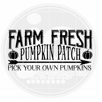 Fall Svg | Pick Your Own, Pumpkin Patch SVG EPS DXF PNG