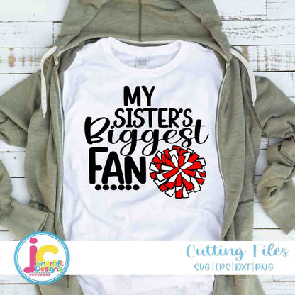 Biggest Fan Cheer | My Sisters Biggest Fan SVG DXF PNG EPS