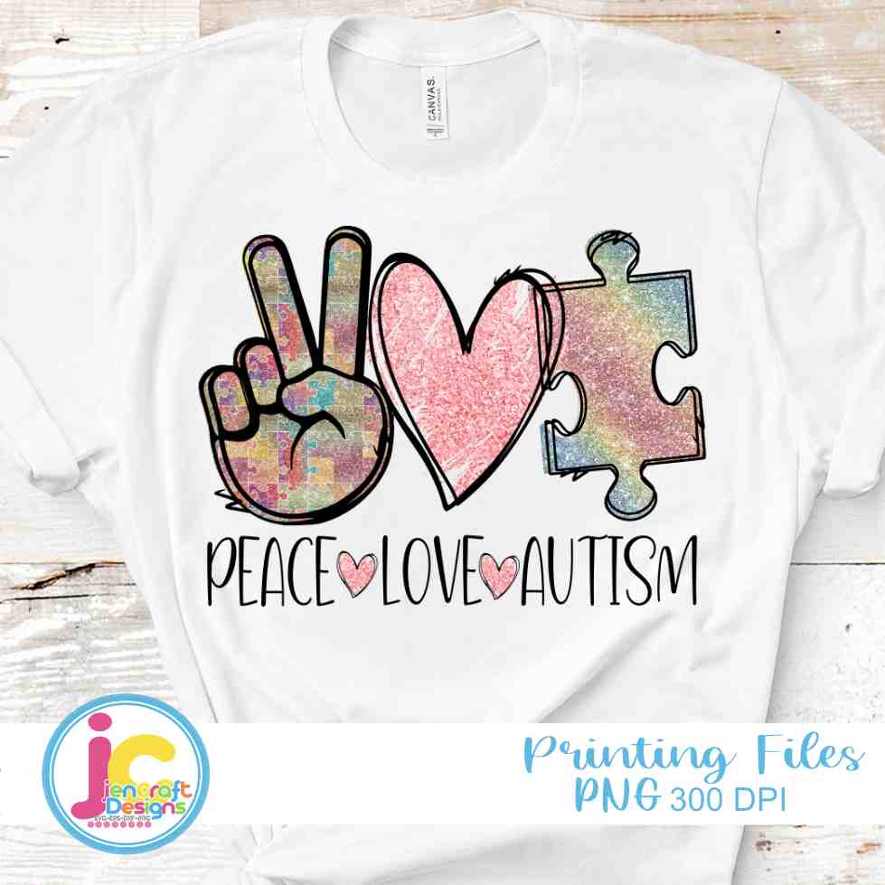 Autism Awareness Png | Peace Love Autism Png Sublimation File