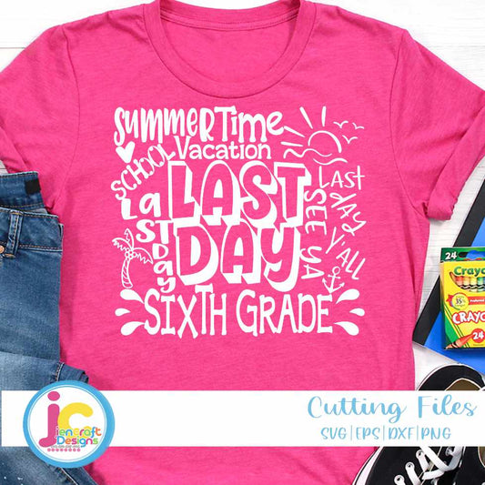 Last Day of School svg | 6th Grade Typography SVG EPS DXF PNG