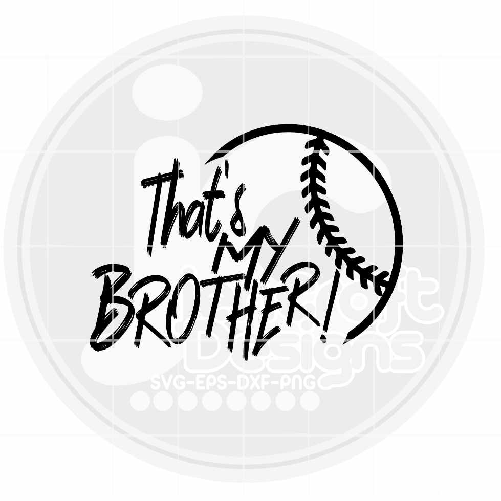 Baseball Svg | That's My Brother SVG EPS DXF PNG JenCraft Designs
