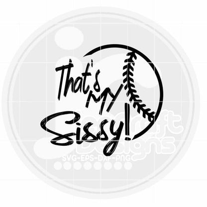 Baseball Svg | That's My Sissy Baseball SVG EPS DXF PNG JenCraft Designs