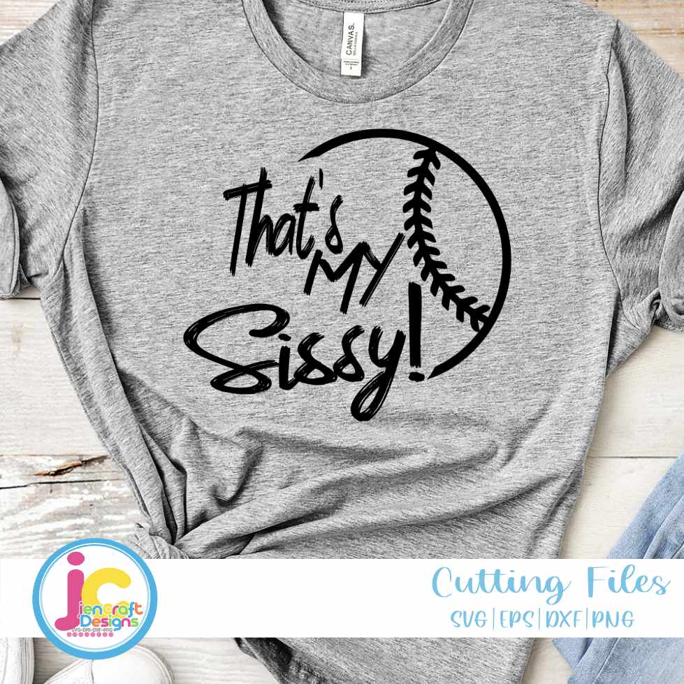 Baseball Svg | That's My Sissy Baseball SVG EPS DXF PNG JenCraft Designs