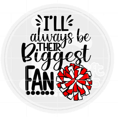 Cheer Svg | I'll Always Be Their Biggest Fan Cheer SVG DXF PNG EPS