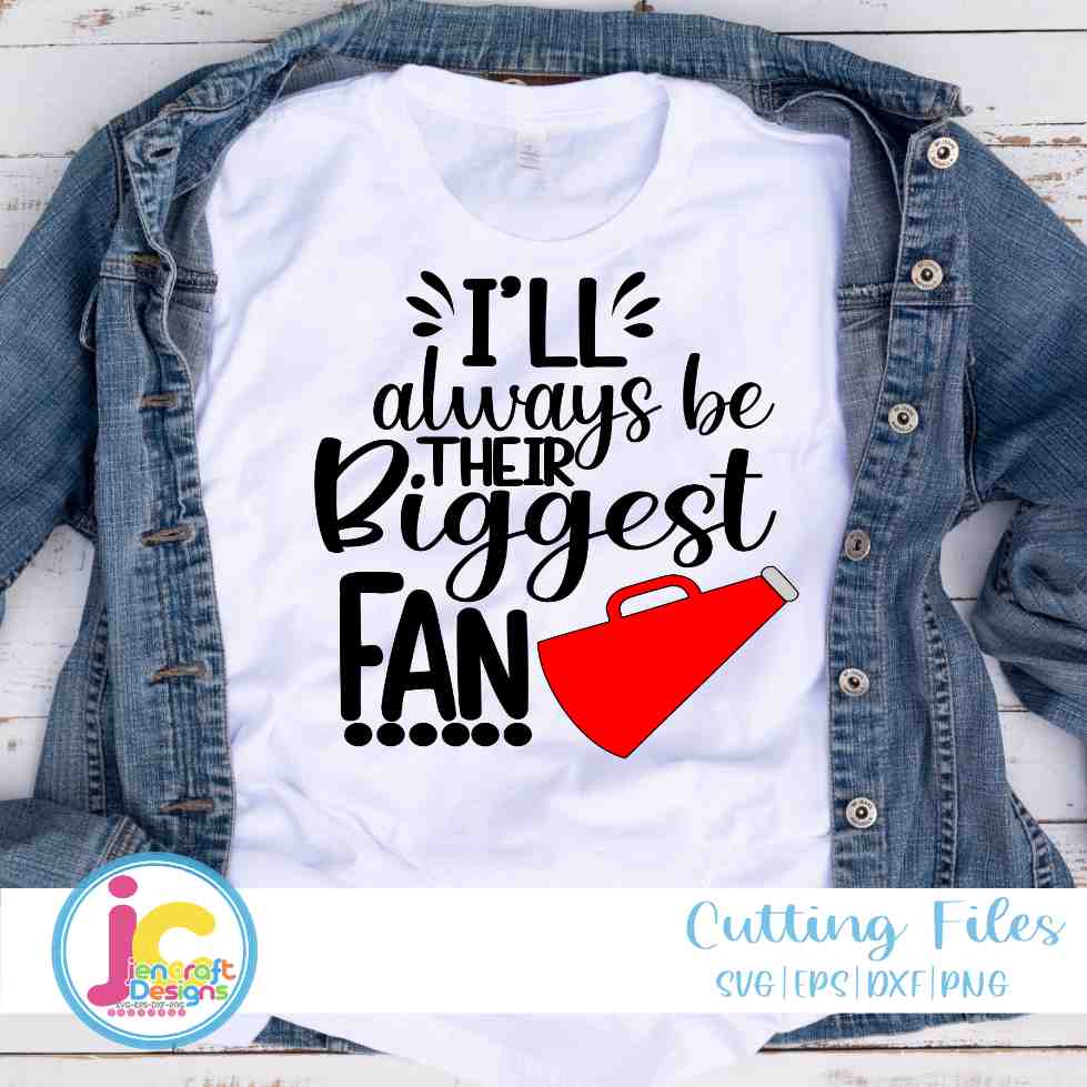 Cheer Svg, I'll Always Be Their Biggest Fan Cheer SVG  - JenCrft Designs