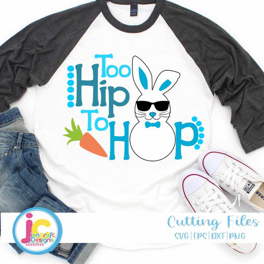 Easter Svg | Too hip to hop SVG EPS DXF PNG