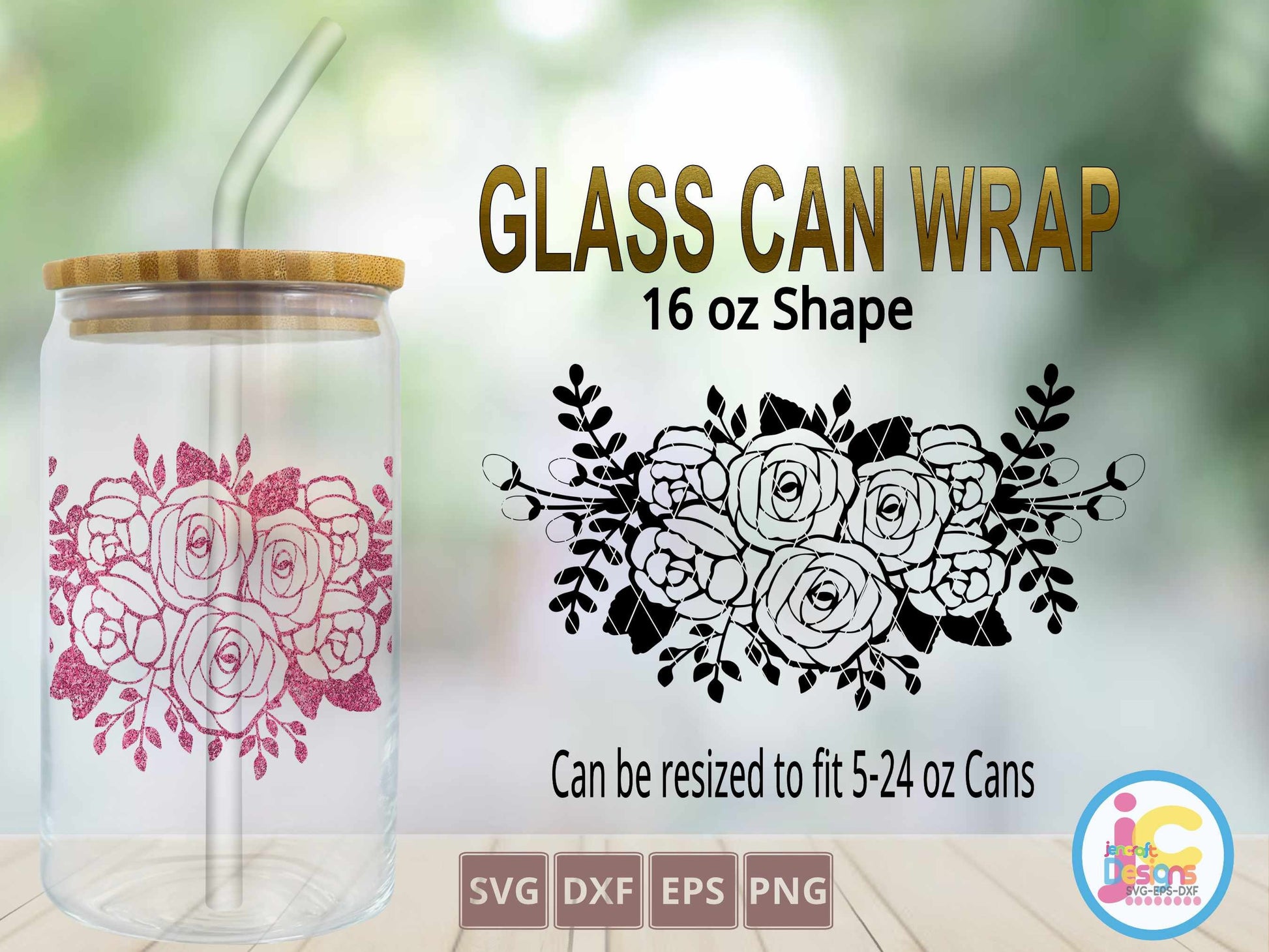 Rose glass can Wrap svg, Floral Tumbler SVG DXF PNG EPS